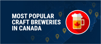 Most Popular Craft Breweries in Canada