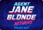 Agent Jane Blonde Returns